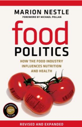 Food Politics, el libro escrito por Marion Nestle que no puede faltar en la biblioteca de los que nos preocupamos por la alimentación de la población.