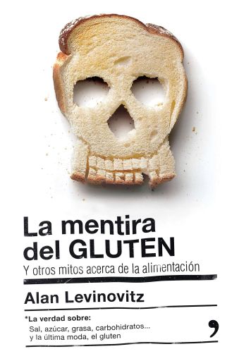 portada_la-mentira-del-gluten_alan-levinovitz_201603011842